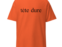 Cajun French Dialect T-Shirt (Hard Head)